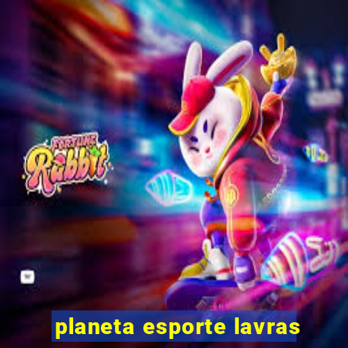 planeta esporte lavras